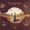 Die Welt des Weins – Zwischen Tradition, Terroir und moderner Kunst der Vinifikation